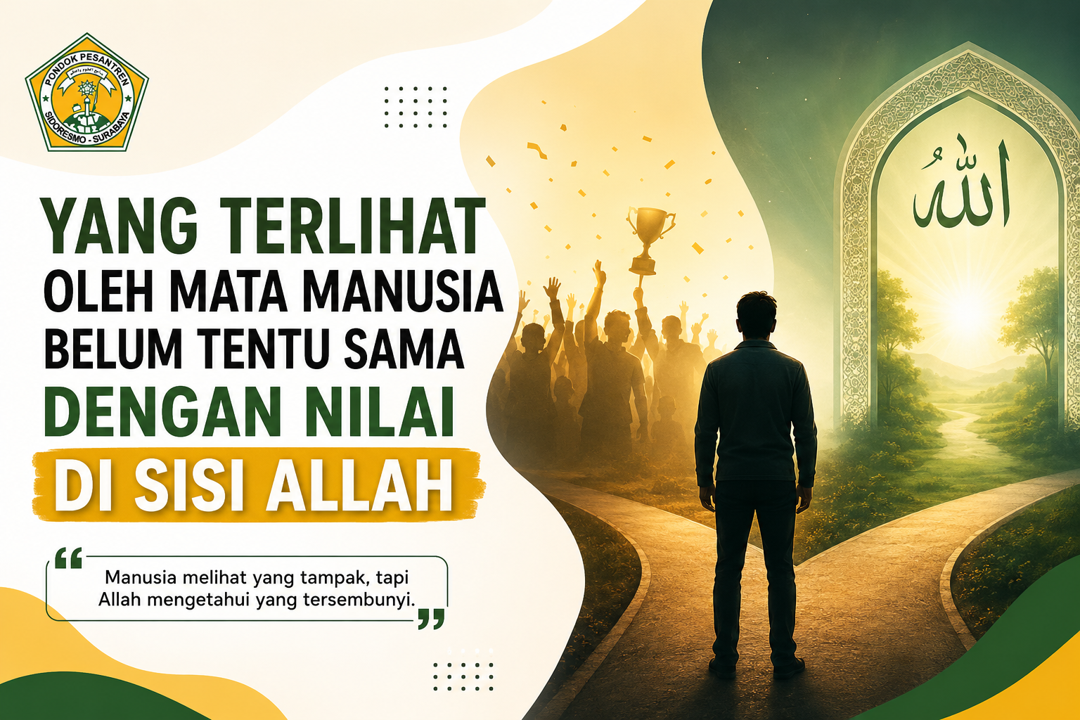 Yang Terlihat oleh Mata Manusia Belum Tentu Sama dengan Nilai di Sisi Allah